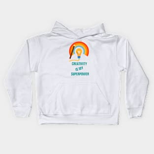 Creativity is my superpower for creative people Kids Hoodie